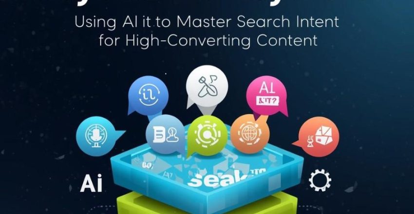 Beyond the Keyword: Using AI to Master Search Intent for High-Converting Content